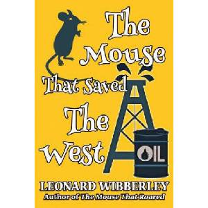 Mouse That Saved The West | Leonard Wibberley (ISBN: 9781518752629)