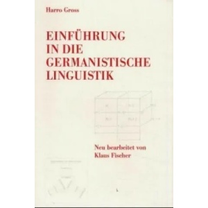 Einführung in die germanistische Linguistik | Harro Gross, Klaus Fischer (1998)