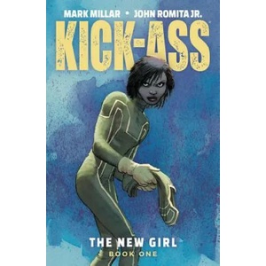 Kick-Ass: The New Girl Volume 1 | Mark Millar (ISBN: 9781534308329)