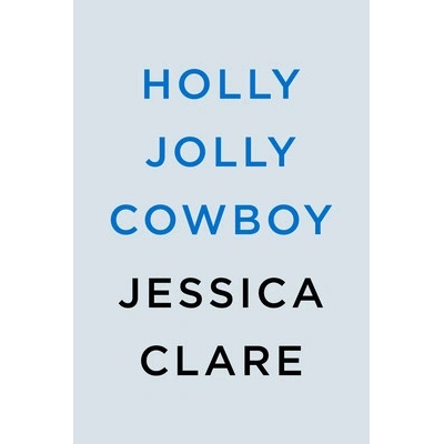 Holly Jolly Cowboy Clare Jessica