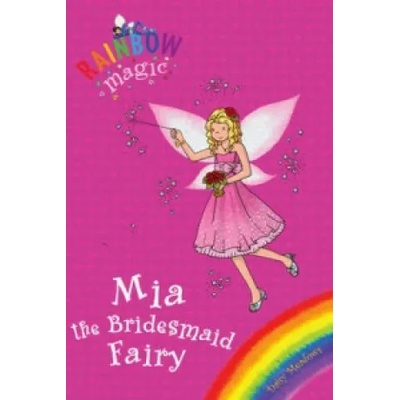 Rainbow Magic: Mia the Bridesmaid Fairy | Daisy Meadows
