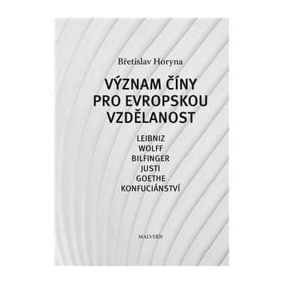 Význam Číny pro evropskou vzdělanost - Břetislav Horyna