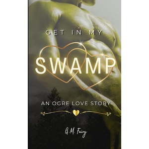 G. M. Fairy Get In My Swamp | G. M. Fairy - enbook - 22,73 лв