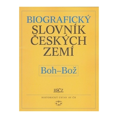 Biografický slovník českých zemí, 6. sešit (Boh-Bož) - Vošahlíková, Pavla,kol., Brožovaná