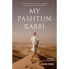 My Pashtun Rabbi - A Jew's Search for Truth, Meaning, And Hope in the Muslim World Eden DavidPaperback / softback