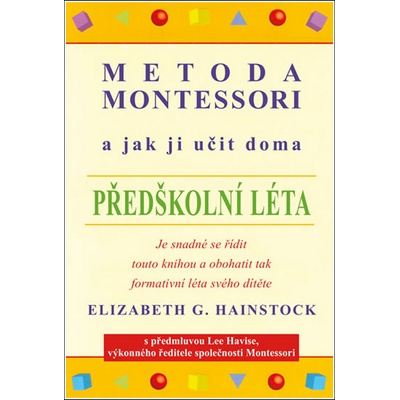Metoda Montessori a jak ji učit doma – předškolní léta - 2.vydání