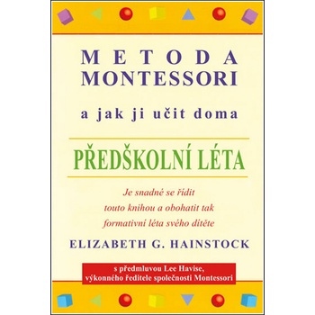 Metoda Montessori a jak ji učit doma – předškolní léta - 2.vydání