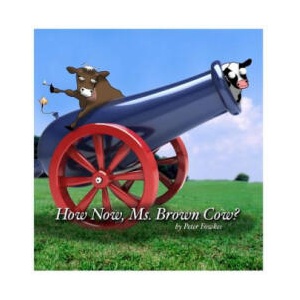 How Now, Ms. Brown Cow? | Peter Fowkes (ISBN: 9780692848104)