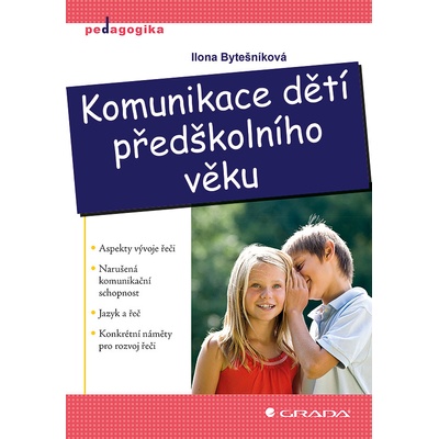 Komunikace dětí předškolního věku - Ilona Bytešníková