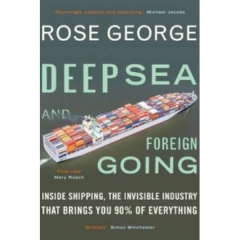 Deep Sea and Foreign Going | Rose George