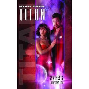 Star Trek: Titan #6: Synthesis | James Swallow (ISBN: 9781476747491)