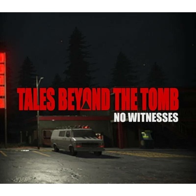 Tales Beyond The Tomb - No Witnesses