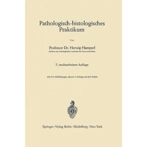 Pathologisch-histologisches Praktikum | Herwig Hamperl (ISBN: 9783540035275)