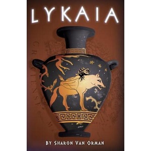 Lykaia: Book 1 of the Sophia Katsaros Series | Sharon Van Orman (ISBN: 9781508875468)