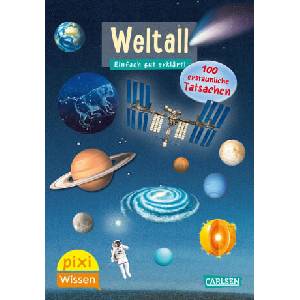 Pixi Wissen 56: VE 5: Weltall. 100 erstaunliche Tatsachen | Jochen Windecker (ISBN: 9783551232045)
