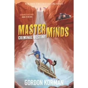 Masterminds: Criminal Destiny | Gordon Korman (ISBN: 9780062300034)