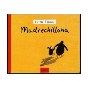 Madrechillona | Jutta Bauer, L. Rodríguez López (ISBN: 9788489804364)