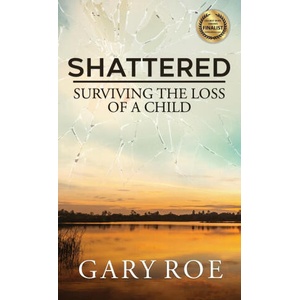 Shattered | Gary Roe (ISBN: 9781950382668)