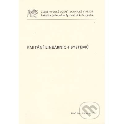 Kmitání lineárních systémů. - Jiří Kunz