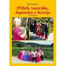 Příběh Austrálie, Japonska a Koreje Trávníčková Dana