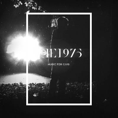The 1975 - Music For Cars (Limited Edition) (Reissue) (Clear Transparent Vinyl Coloured) (EP) (0602547216106)