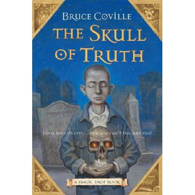 Skull of Truth | Bruce Coville, Gary A. Lippincott