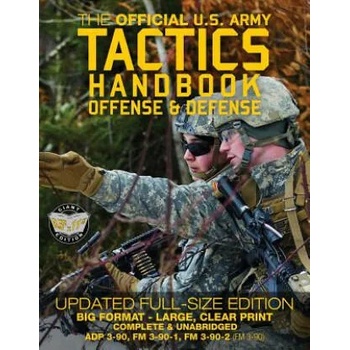 The Official US Army Tactics Handbook: Offense and Defense: Updated Current Edition: Full-Size Format - Giant 8.5" x 11" - Faster, Stronger, Smarter -