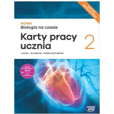 NOWA Biologia na czasie 2. Liceum i technikum. Karty pracy ucznia. Zakres podstawowy. Nowość 2025