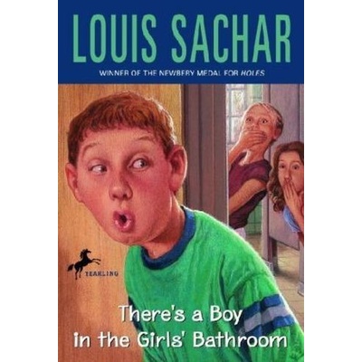 Theres A Boy in the Girls Bathroom - Sachar, Louis