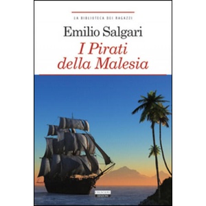 I pirati della Malesia. Ediz. integrale | Emilio Salgari (ISBN: 9788883372957)