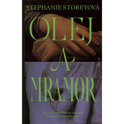 Olej a mramor, 2. vydanie - Stephanie Storeyová