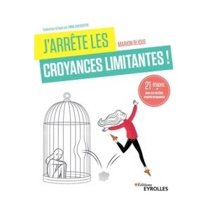 J'arrête les croyances limitantes ! | Blique (ISBN: 9782212572728)