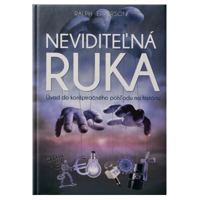 Neviditeľná ruka - Ralph Epperson