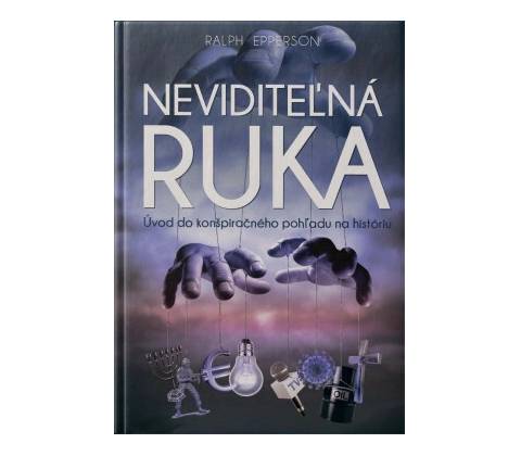 Neviditeľná ruka - Ralph Epperson
