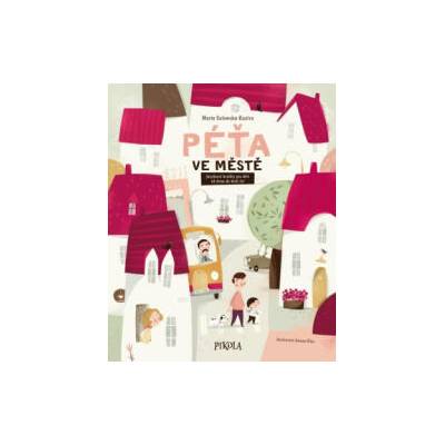 Péťa ve městě | Joanna Kłos, Marta Galewska-Kustra