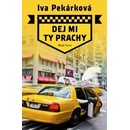 Dej mi ty prachy
