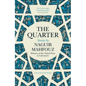 Quarter | Naguib Mahfouz, Elif Shafak, Roger Allen (ISBN: 9780863563751)