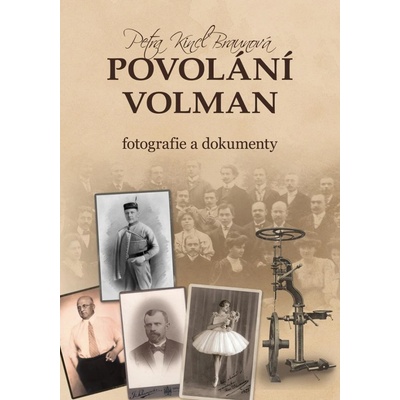Povolání Volman - Fotografie a dokumenty - Petra Braunová