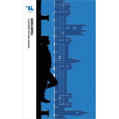 Csavargóként Párizsban, Londonban