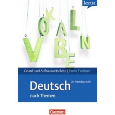 Lextra - Deutsch als Fremdsprache Grund- und Aufbauwortschatz nach Themen · A1-B2