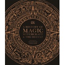 A History of Magic, Witchcraft and the Occult - Dorling Kindersley