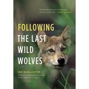 Following the Last Wild Wolves | Ian McAllister (ISBN: 9781553655879)