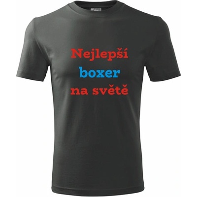 Tričko nejlepší boxer na světě dárek pro boxera grafitové