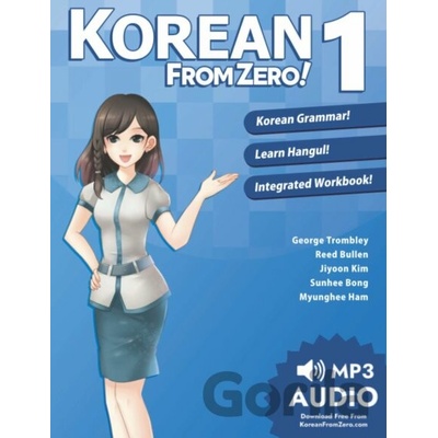 Korean from Zero! 2020: 1 : Proven Methods to Learn Korean - George Trombley, Reed Bullen, Sunhee Bong