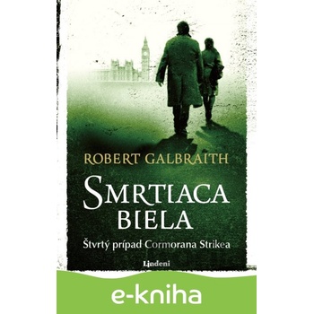Smrtiaca biela - Robert Galbraith (pseudonym J. K. Rowlin