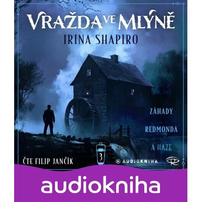 Vražda ve mlýně - Irina Shapiro