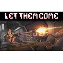 Let Them Come