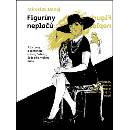Figuríny neplačú