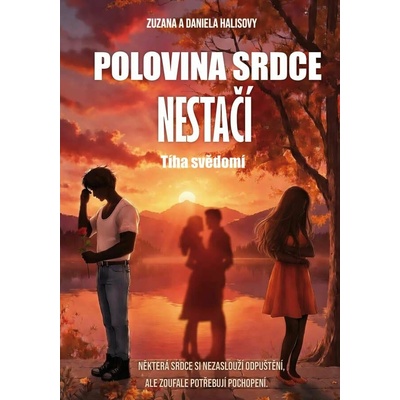 Polovina srdce nestačí - Tíha svědomí - Daniela Halisová, Zuzana Halisová