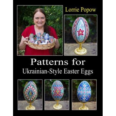 Patterns for Ukrainian-Style Easter Eggs | Lorrie Popow